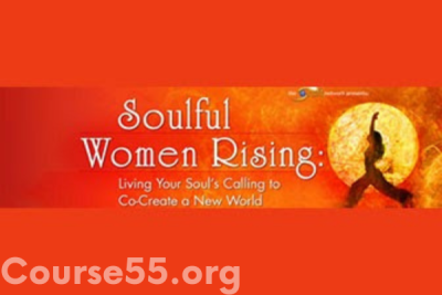 soulful-women-rising-by-devaa-haley-mitchell-elayne-kalila-doughty-the-shift-network-free-download