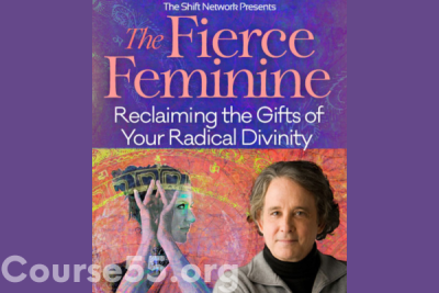 the-fierce-feminine-by-andrew-harvey-the-shift-network-free-download