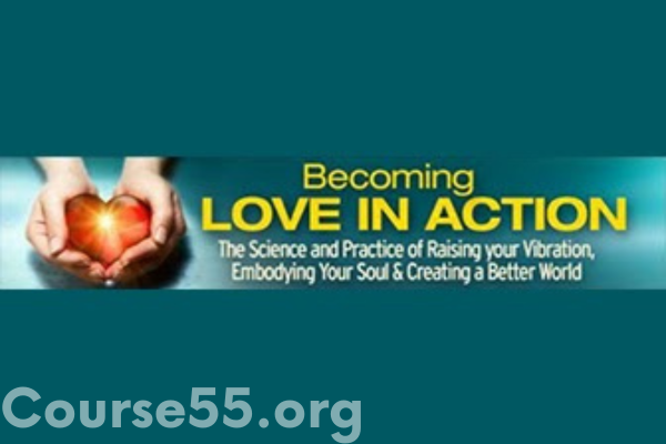 becoming-love-in-action-with-the-faculty-of-heartmath-by-sheva-carr-deborah-rozman-howard-martin-the-shift-network-free-download