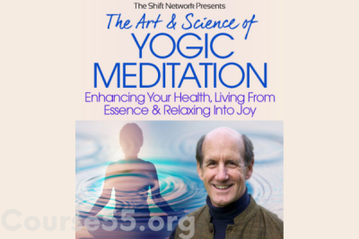 the-art-science-of-yogic-meditation-by-richard-miller-the-shift-network-free-download
