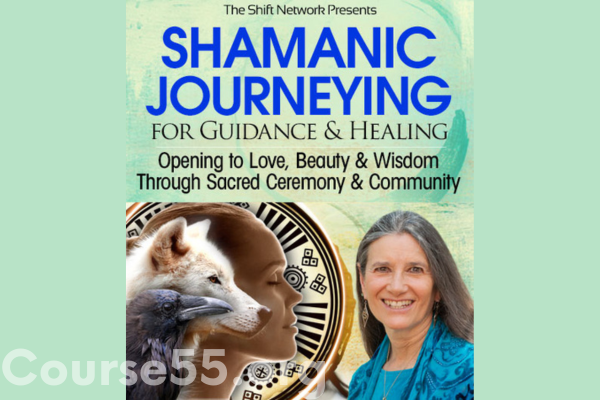 shamanic-journeying-for-guidance-and-healing-global-community-program-by-sandra-ingerman-the-shift-network-free-download