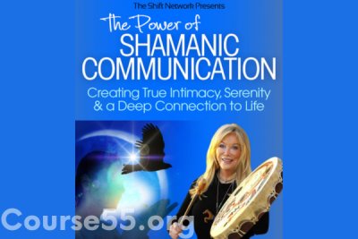 the-power-of-shamanic-communication-with-lynn-andrews-the-shift-network-free-download