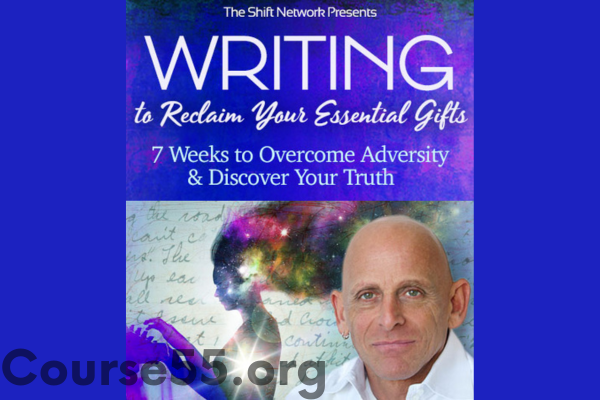 writing-to-reclaim-your-essential-gifts-by-mark-matousek-the-shift-network-free-download