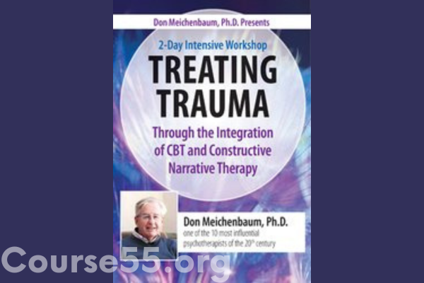 don-meichenbaum-ph-d-presents-2-day-intensive-workshop-treating-trauma-through-the-integration-of-cbt-and-constructive-narrative-therapy-free-download