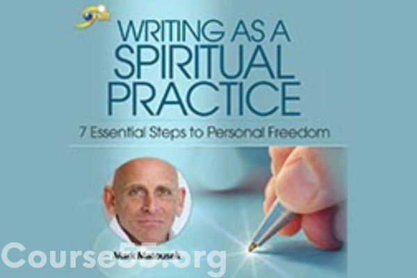 writing-as-a-spiritual-practice-by-mark-matousek-the-shift-network-free-download