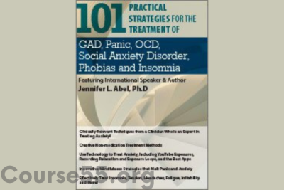 101-practical-strategies-for-the-treatment-of-gad-panic-ocd-social-anxiety-disorder-phobias-and-insomnia-by-jennifer-abel-pesi-free-download