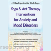 2-day-experiential-workshop-yoga-art-therapy-interventions-for-anxiety-and-mood-disorders-by-ellen-horovitz-pesi-free-download